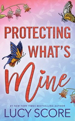 Protecting What's Mine 1728282586 Book Cover