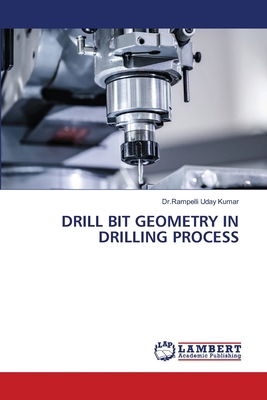 Drill Bit Geometry in Drilling Process 620844277X Book Cover