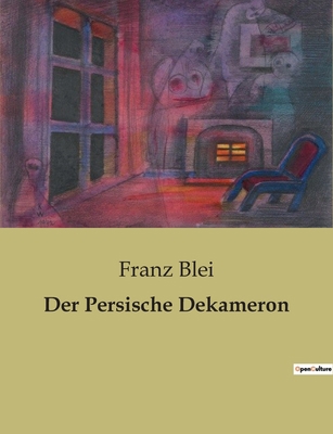 Der Persische Dekameron: Ein Mosaik aus Geschic... [German] B0BW5N3XYP Book Cover