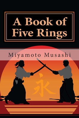 A Book of Five Rings 1480268682 Book Cover