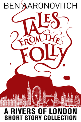 Tales from the Folly: A Rivers of London Short ... 1625675097 Book Cover