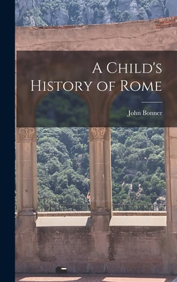 A Child's History of Rome 1016095899 Book Cover