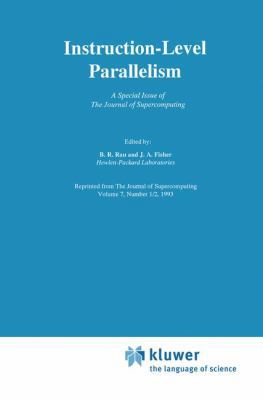 Instruction-Level Parallelism: A Special Issue ... 0792393678 Book Cover