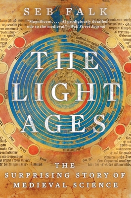 The Light Ages: The Surprising Story of Medieva... 0393868400 Book Cover