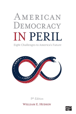 American Democracy in Peril: Eight Challenges t... 1544389957 Book Cover