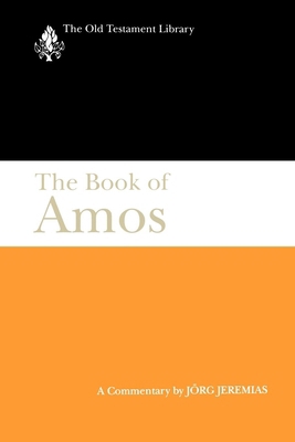 The Book of Amos: A Commentary 0664227295 Book Cover