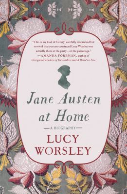 Jane Austen at Home: A Biography 125013160X Book Cover