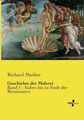 Geschichte der Malerei: Band 1 - Italien bis zu... [German] 3737205477 Book Cover