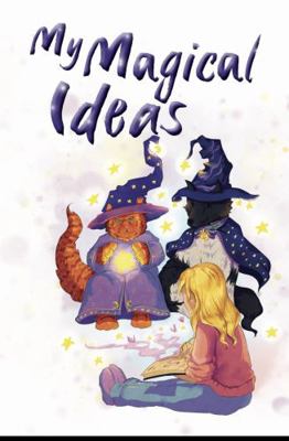 My Magical Ideas : A Marshmallow the Magic Cat Adventure
