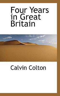 Four Years in Great Britain 1117345149 Book Cover