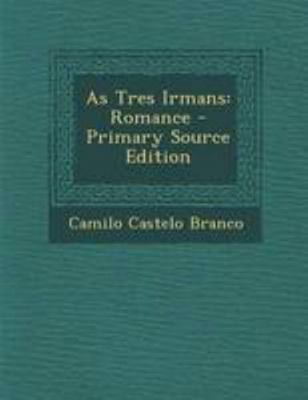 As Tres Irmans: Romance [Portuguese] 1294262130 Book Cover