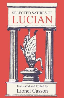 Selected Satires of Lucian 0202361926 Book Cover