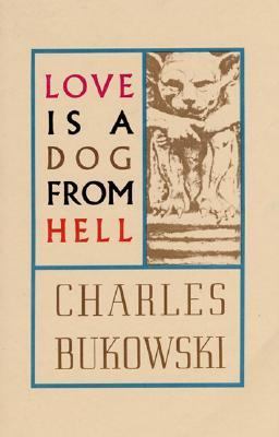 Love Is a Dog from Hell 0876853637 Book Cover