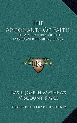 The Argonauts Of Faith: The Adventures Of The M... 1164165097 Book Cover