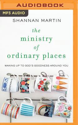 The Ministry of Ordinary Places: Waking Up to G... 1978620888 Book Cover