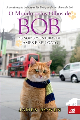 O Mundo pelos Olhos de Bob [Portuguese] 8581633641 Book Cover