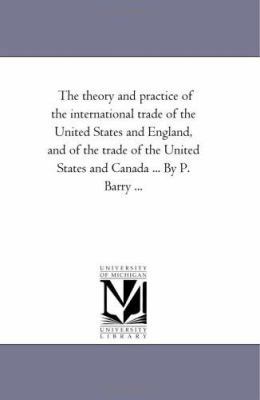 The theory and Practice of the international Tr... 1425514189 Book Cover