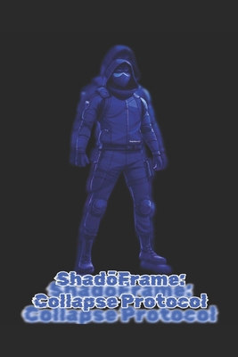 ShadōFrame: Collapse Protocol B0F631ZXZR Book Cover