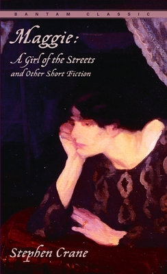 Maggie: A Girl of the Streets and Other Short F... B00A2O31D2 Book Cover