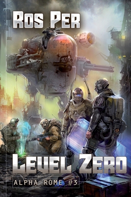 Level Zero (Alpha Rome Book 3): LitRPG Series 807619508X Book Cover