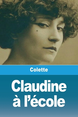 Claudine à l'école [French] 2379763275 Book Cover