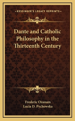 Dante and Catholic Philosophy in the Thirteenth... 1163404640 Book Cover