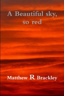 A beautiful sky, so red 1291450955 Book Cover