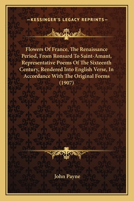 Flowers Of France, The Renaissance Period, From... 1164648489 Book Cover