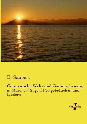 Germanische Welt- und Gottanschauung: in Märche... [German] 3737200793 Book Cover