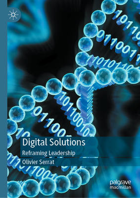 Digital Solutions: Reframing Leadership 9811972524 Book Cover