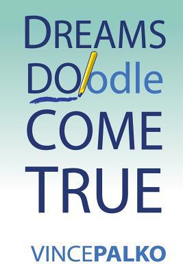 Dreams DOodle Come True 1469988321 Book Cover