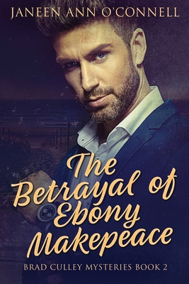 The Betrayal of Ebony Makepeace [Large Print] 4824156149 Book Cover