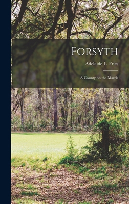 Forsyth: A County on the March 1016738595 Book Cover