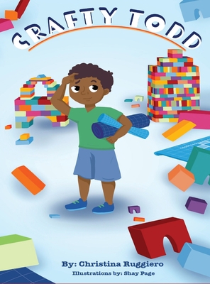 Crafty Todd: By: Christina Ruggiero Illustratio... 0578964554 Book Cover