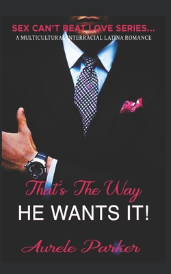 That's the Way He Wants It!            Book Cover