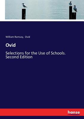 Ovid: Selections for the Use of Schools. Second... 3337277691 Book Cover