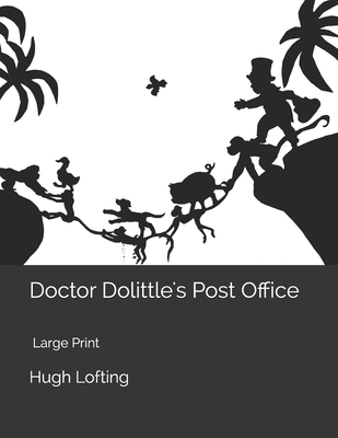 Doctor Dolittle's Post Office: Large Print 1706675062 Book Cover