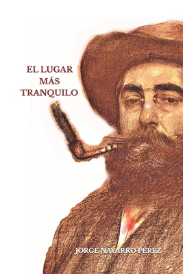 El lugar mas tranquilo [Spanish] 1726214575 Book Cover