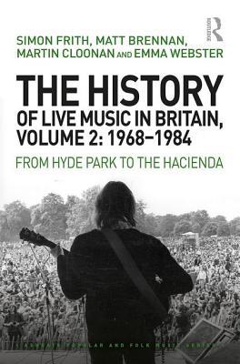 The History of Live Music in Britain, Volume II... 1409425894 Book Cover