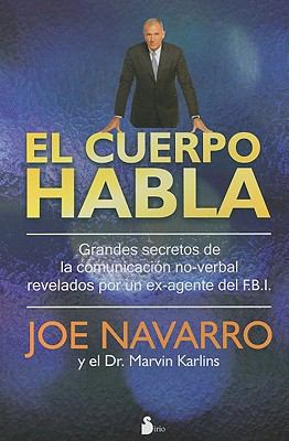 El Cuerpo Habla = What Every Body Is Saying [Spanish] 8478087184 Book Cover