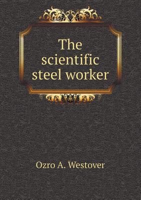 The scientific steel worker 5519008396 Book Cover