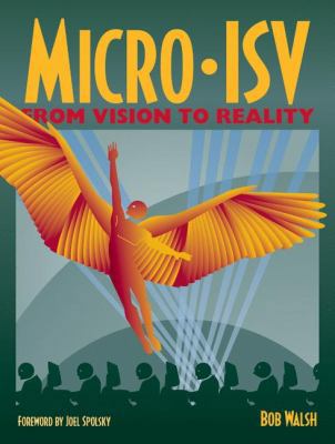 Micro-Isv: From Vision to Reality B001JJBOGK Book Cover