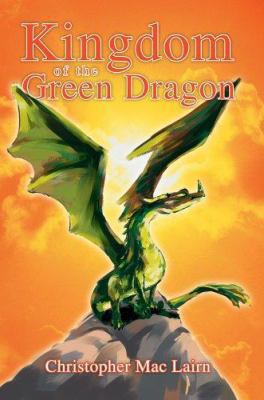 Kingdom of the Green Dragon 0595380263 Book Cover