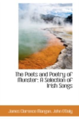 The Poets and Poetry of Munster: A Selection of... 0559354320 Book Cover