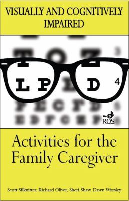 Activities for the Family Caregiver: Visually a... 1943285268 Book Cover