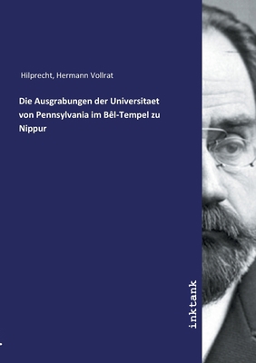 Die Ausgrabungen der Universitaet von Pennsylva... [German] 3750107203 Book Cover