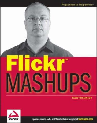 Flickr Mashups 0470097744 Book Cover