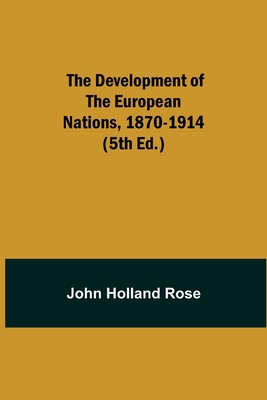 The Development of the European Nations, 1870-1... 9354844626 Book Cover