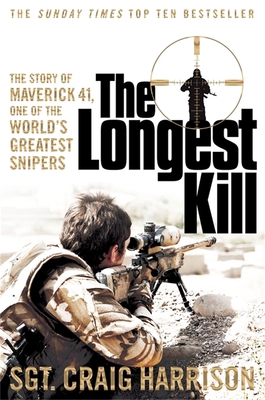 Longest Kill, The: The Story of Maverick 41, On... 1447286367 Book Cover