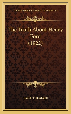 The Truth About Henry Ford (1922) 1165194139 Book Cover